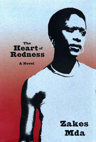 The Heart of Redness: A Novel