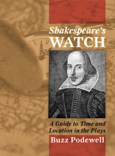 Shakespeare's Watch: A Guide to Time and Location in the Plays (2 Volumes)