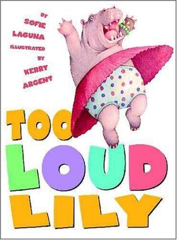 Too Loud Lily by Laguna, Sofie