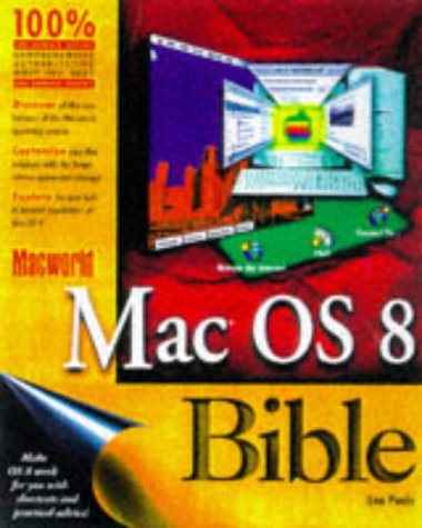 Macworld Mac OS 8 Bible (Macworld Mac OS Bible)