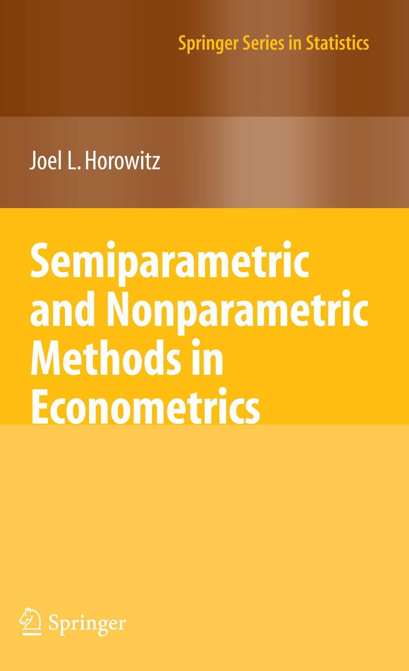 Semiparametric and Nonparametric Methods in Econometrics (Springer Series in Statistics)