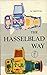 The Hasselblad way: The Hasselblad photographer's companion