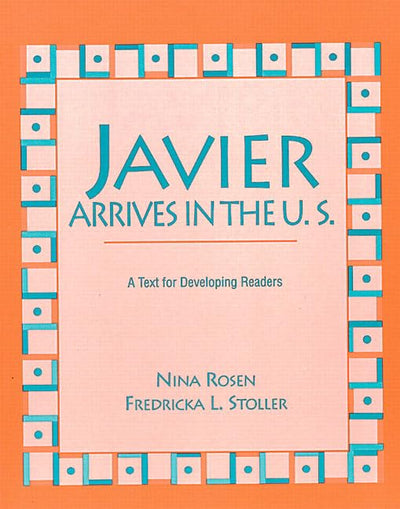 Javier Arrives in the U.S.: A Text for Developing Readers