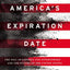 America's Expiration Date: The Fall of Empires and Superpowers . . . and the Future of the United States