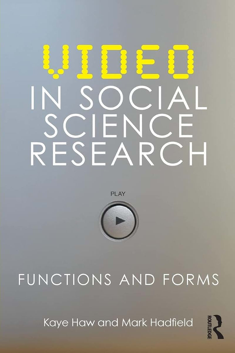 Video in Social Science Research: Functions and Forms