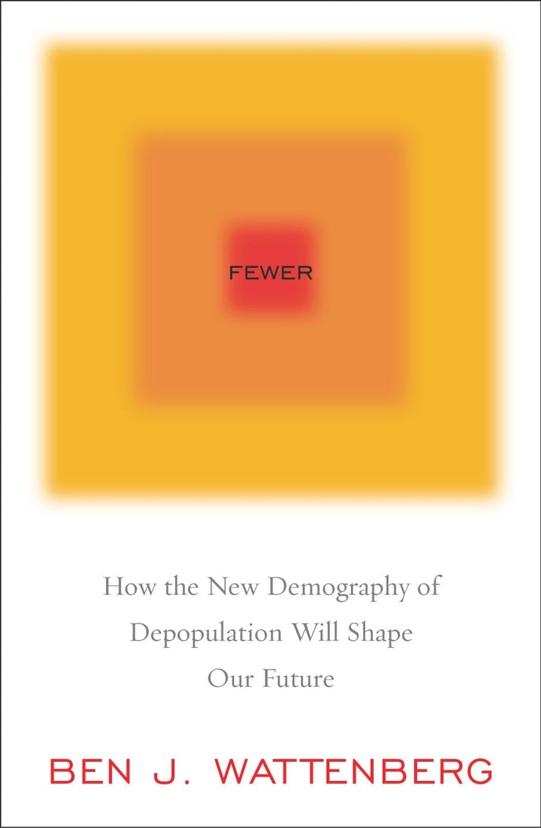 Fewer: How the New Demography of Depopulation Will Shape Our Future
