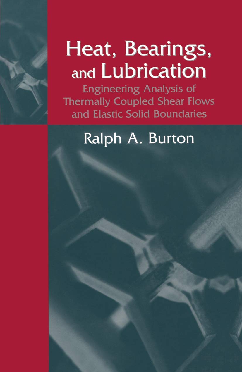Heat, Bearings, and Lubrication: Engineering Analysis of Thermally Coupled Shear Flows and Elastic Solid Boundaries