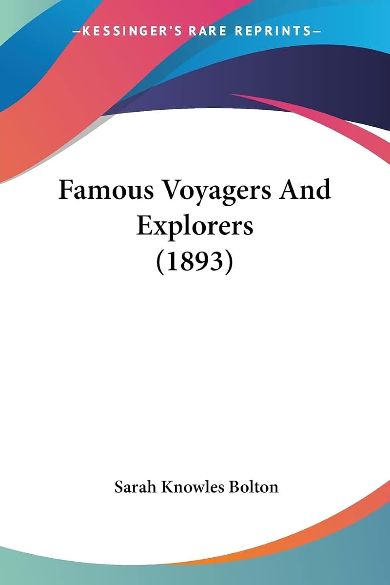 Famous Voyagers And Explorers (1893)