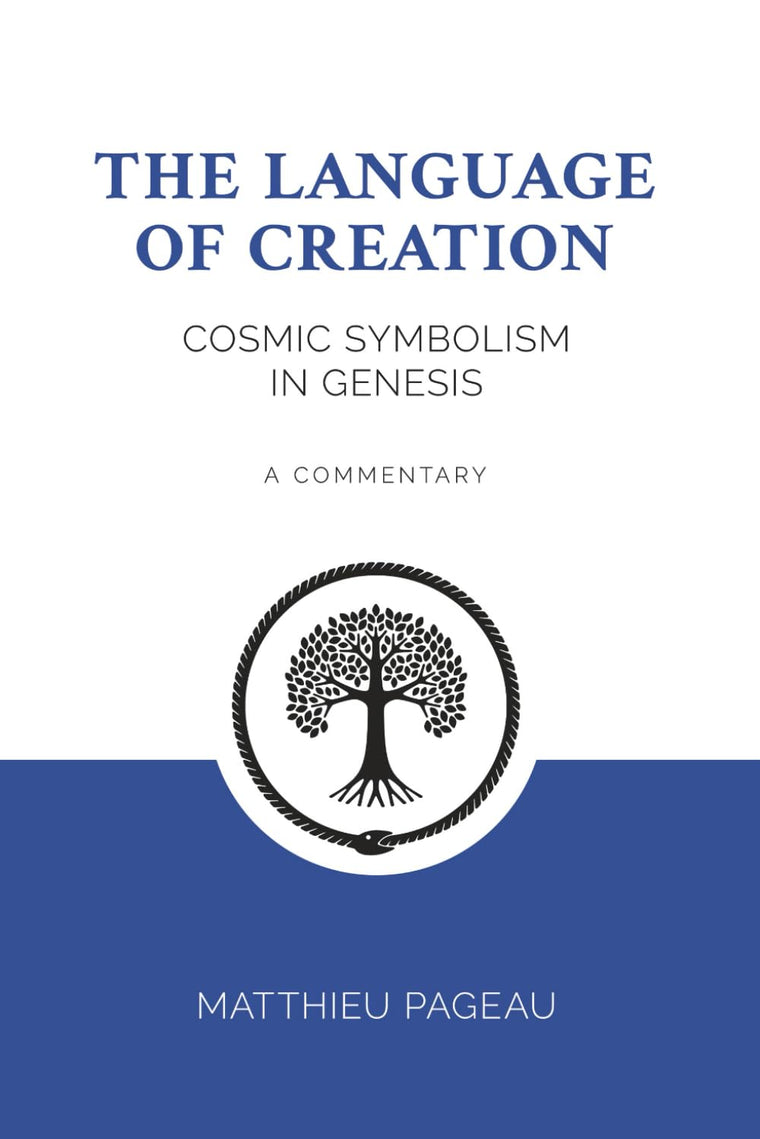 The Language of Creation: Cosmic Symbolism in Genesis: A Commentary