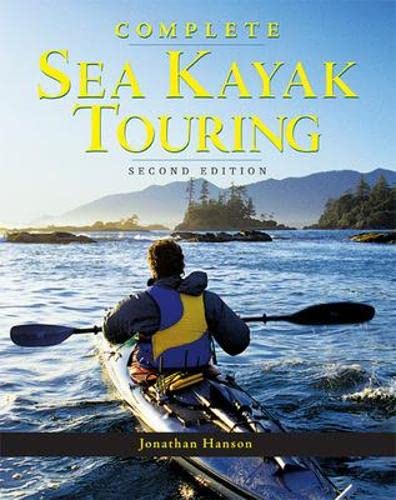 Complete Sea Kayak Touring by Hanson, Jonathan