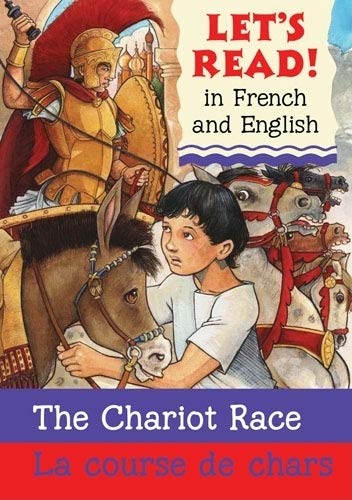 Chariot Race/La course de chars: French/English Edition (Let's Read! Books)