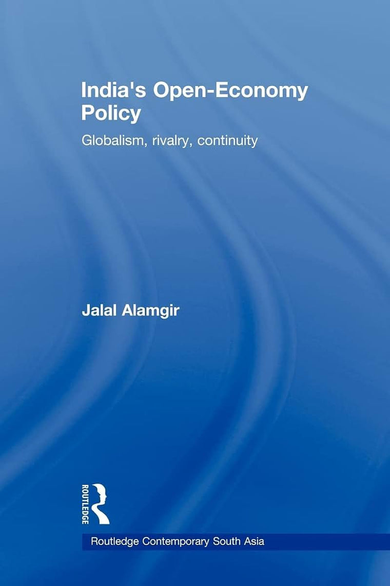 India's Open-Economy Policy: Globalism, Rivalry, Continuity