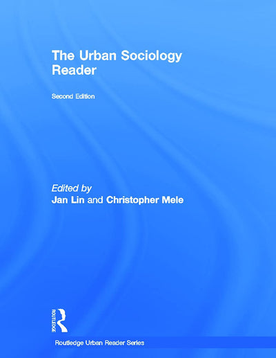 The Urban Sociology Reader (Routledge Urban Reader Series)