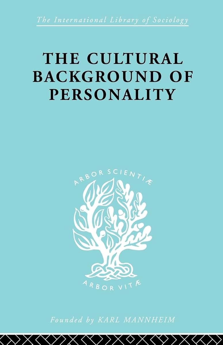 The Cultural Background Personality ILS 84 (International Library of Sociology)