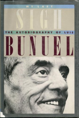My Last Sigh by Luis Bunuel