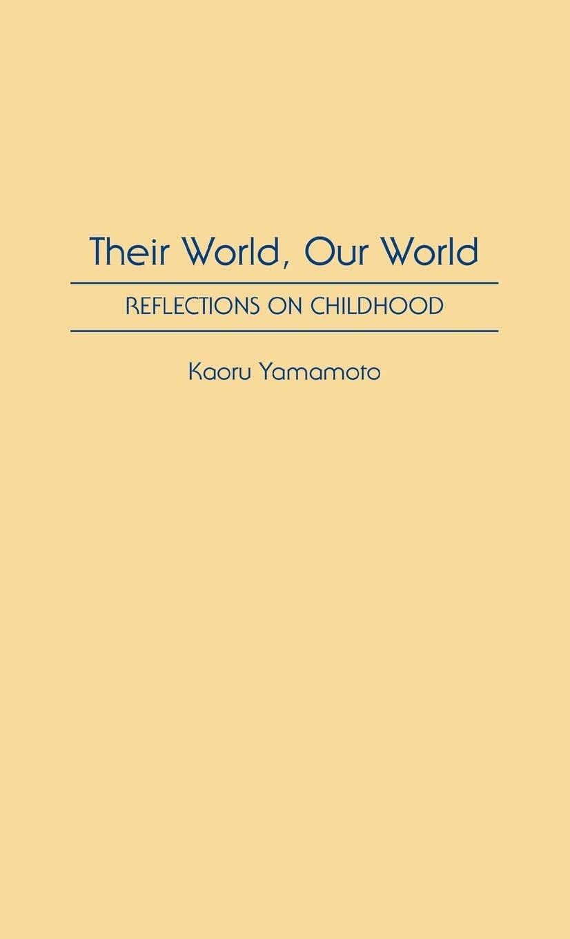 Their World, Our World: Reflections on Childhood