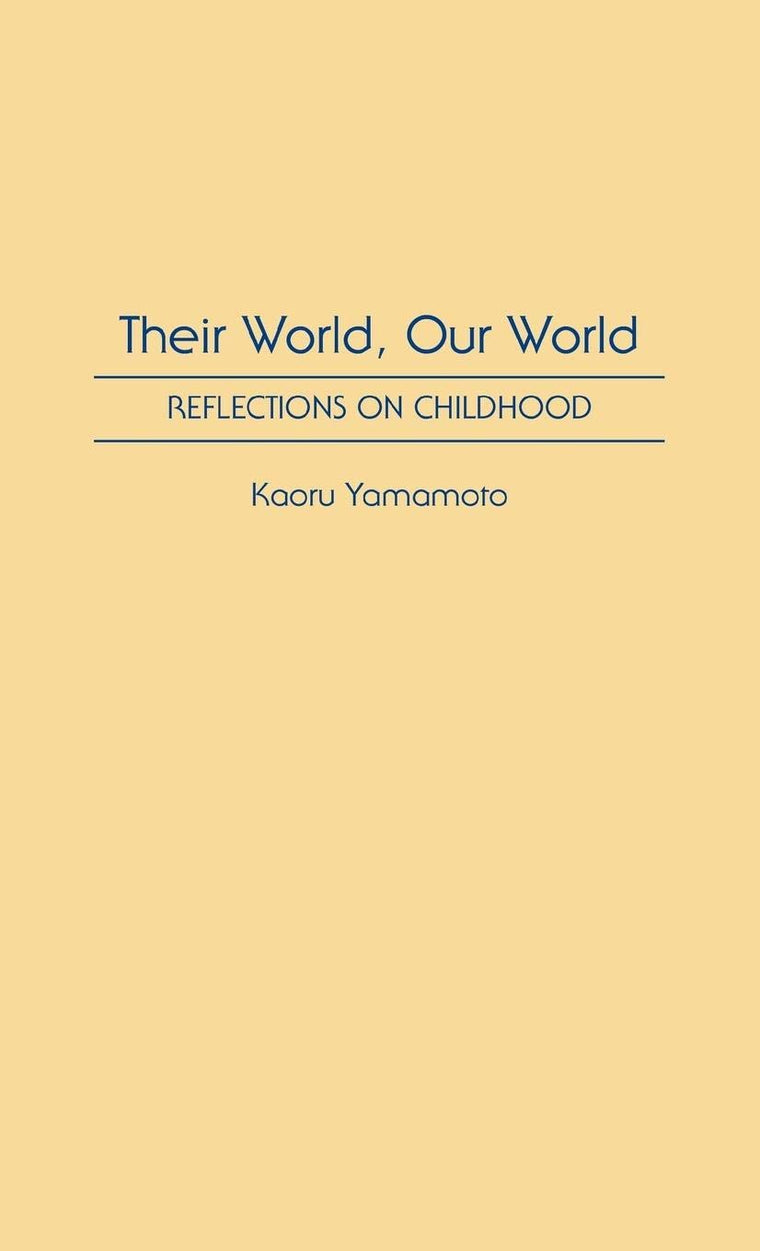 Their World, Our World: Reflections on Childhood