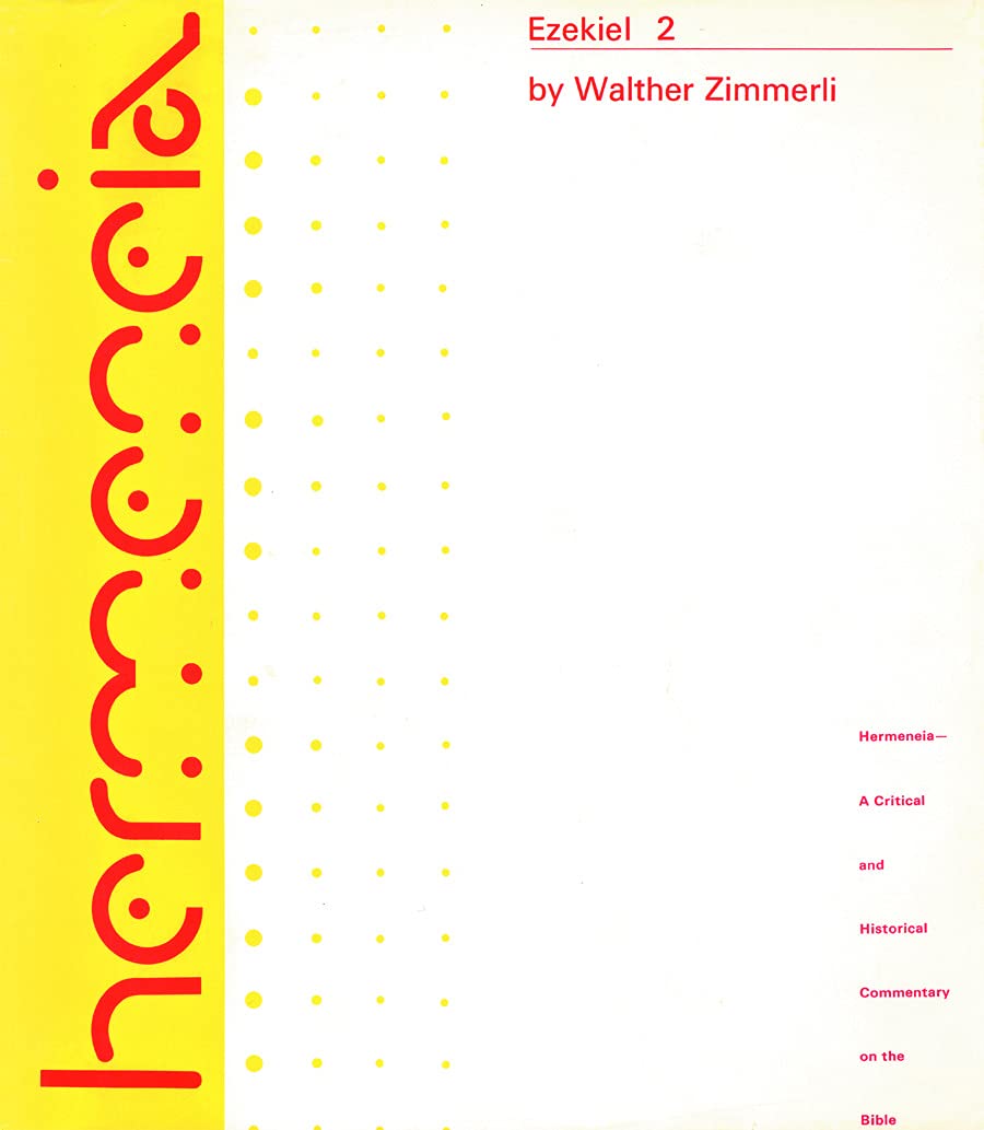 Ezekiel 2: A Commentary on the Book of the Prophet Ezekiel, Chapters 25-48 (Hermeneia)