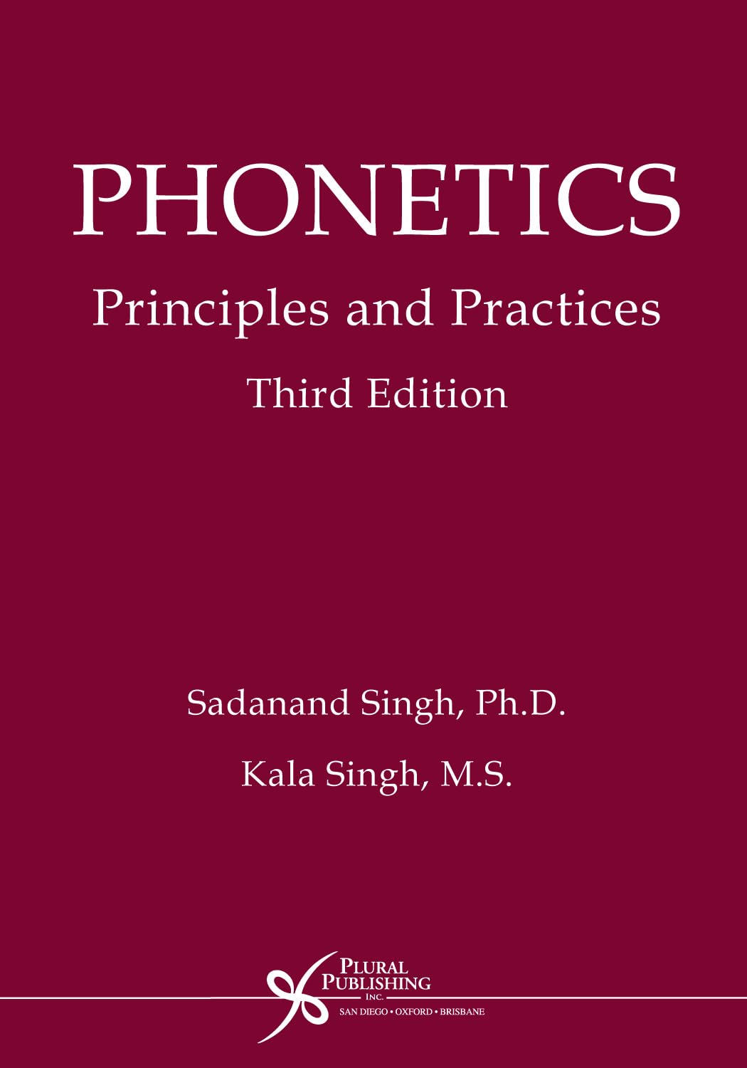 Phonetics: Principles and Practices, Third Edition