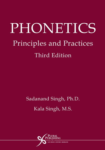 Phonetics: Principles and Practices, Third Edition