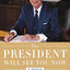 The President Will See You Now: My Stories and Lessons from Ronald Reagan's Final Years