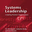 Systems Leadership: Creating Positive Organisations