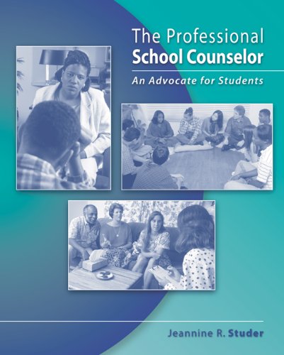 The Professional School Counselor: An Advocate for Students (School Counseling)