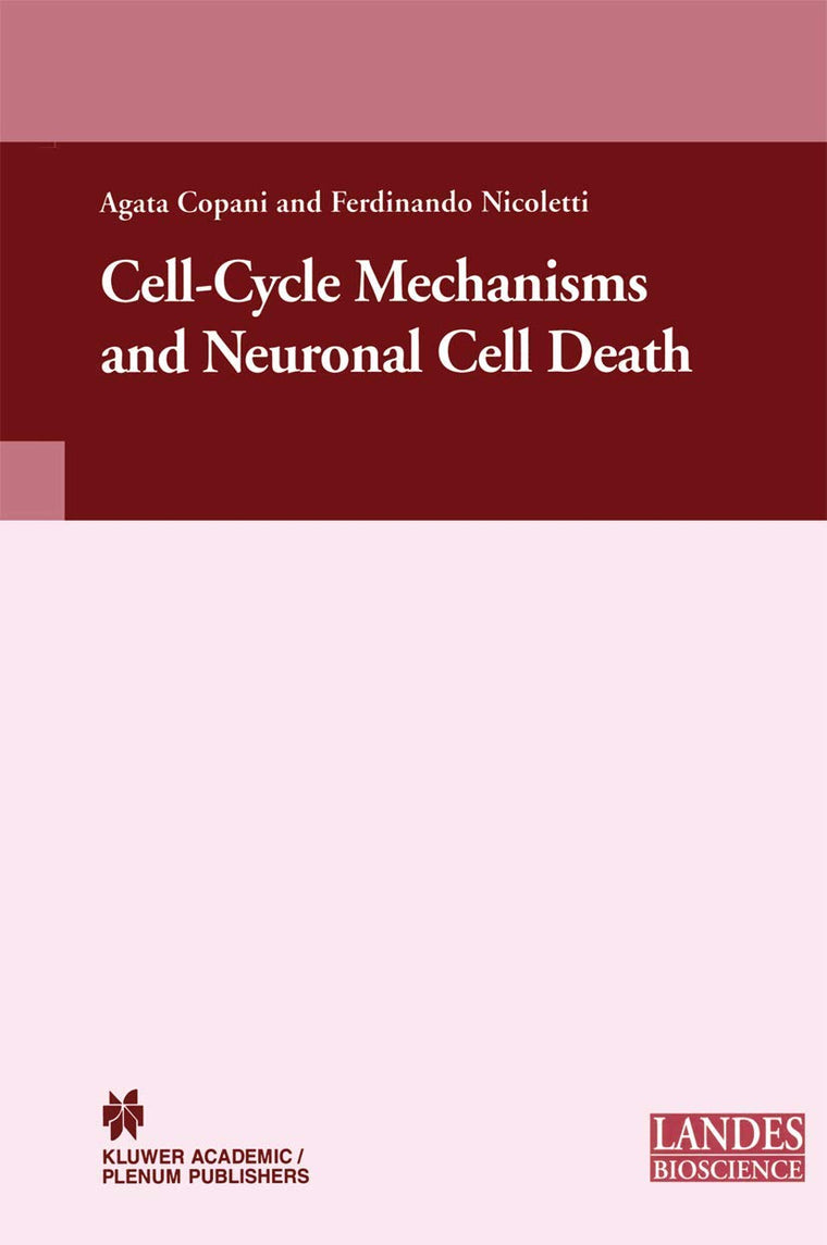 Cell-Cycle Mechanisms and Neuronal Cell Death (Neuroscience Intelligence Unit)