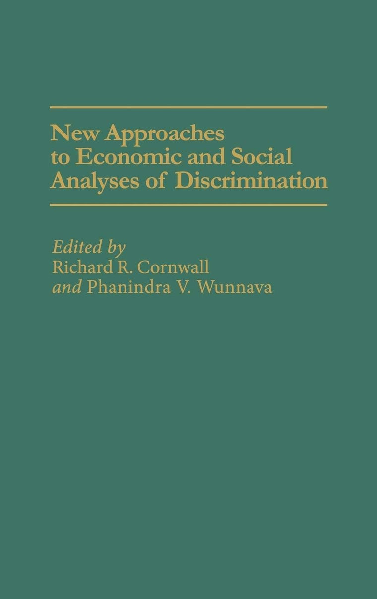New Approaches to Economic and Social Analyses of Discrimination: