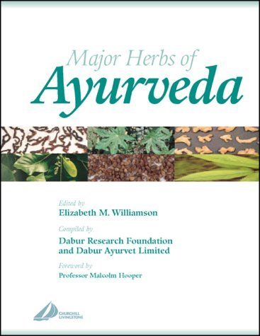 Major Herbs of Ayurveda by Williamson BSc(Pharm) PhD MRPharm