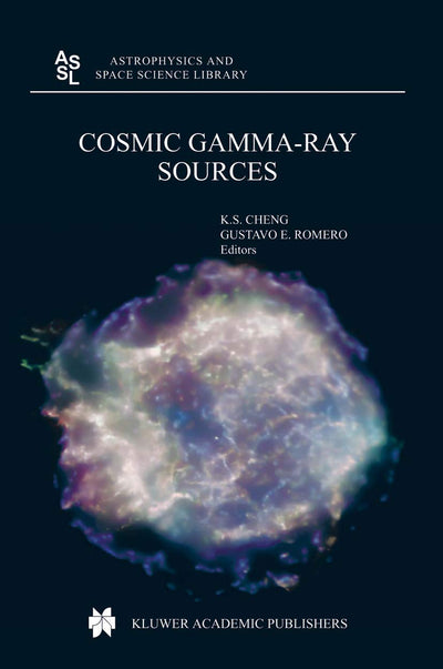 Cosmic Gamma-Ray Sources (Astrophysics and Space Science Library, 304)