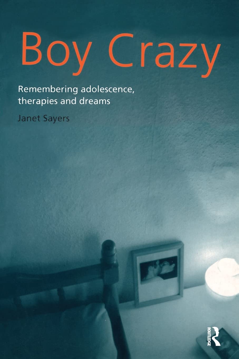 Boy Crazy: Remembering Adolescence, Therapies and Dreams