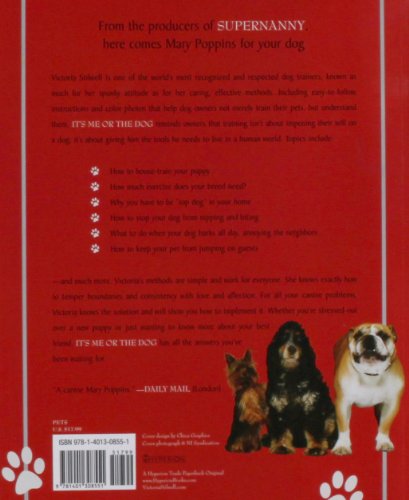 It's Me or the Dog: How to Have the Perfect Pet