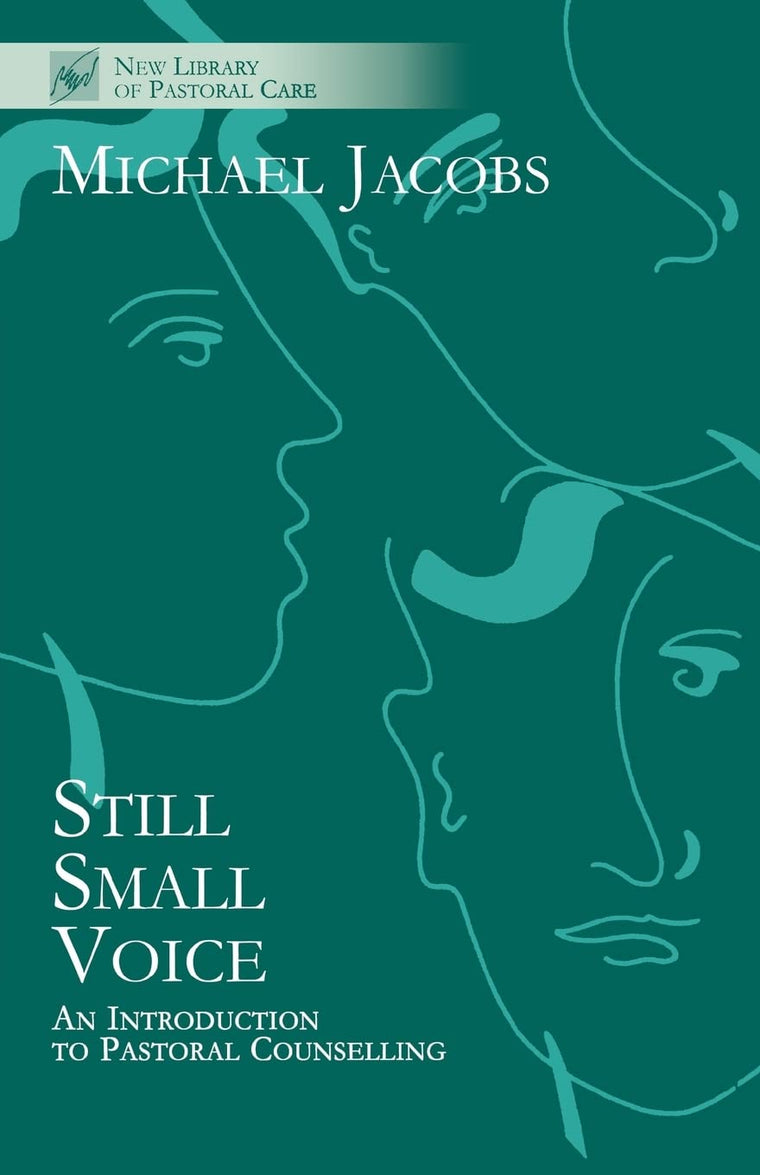 Still Small Voice: Practical Introduction to Counselling in Pastoral and Other Settings (New Library of Pastoral Care)