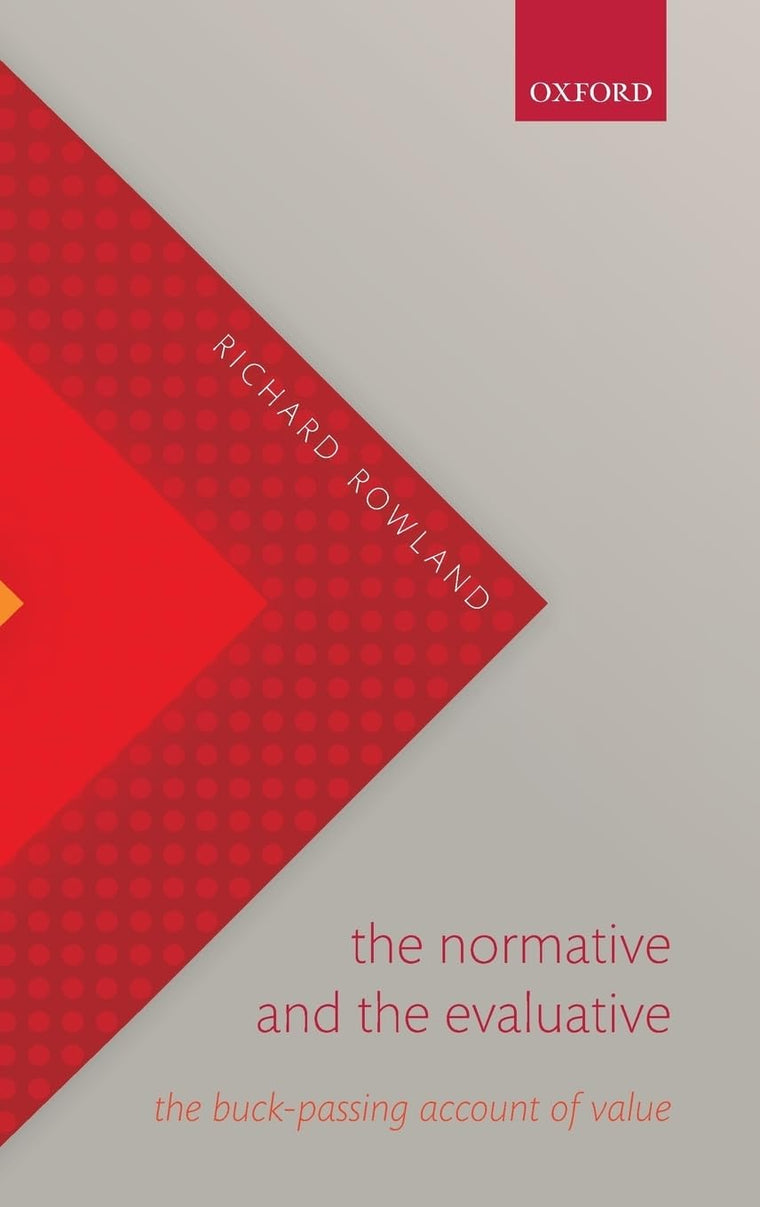 The Normative and the Evaluative: The Buck-Passing Account of Value