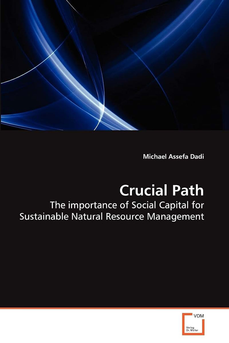 Crucial Path: The importance of Social Capital for Sustainable Natural Resource Management