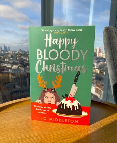 Happy Bloody Christmas: The perfect gift for fans of Richard Osman, Fiona Gibson and Gill Sims. (Book 1)