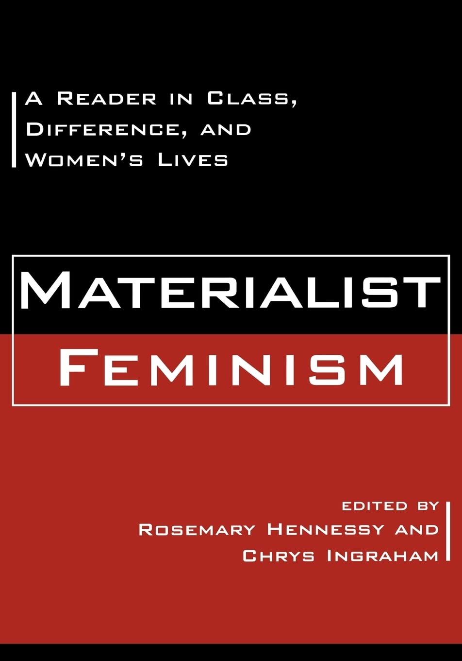 Materialist Feminism: A Reader in Class, Difference, and Women's Lives