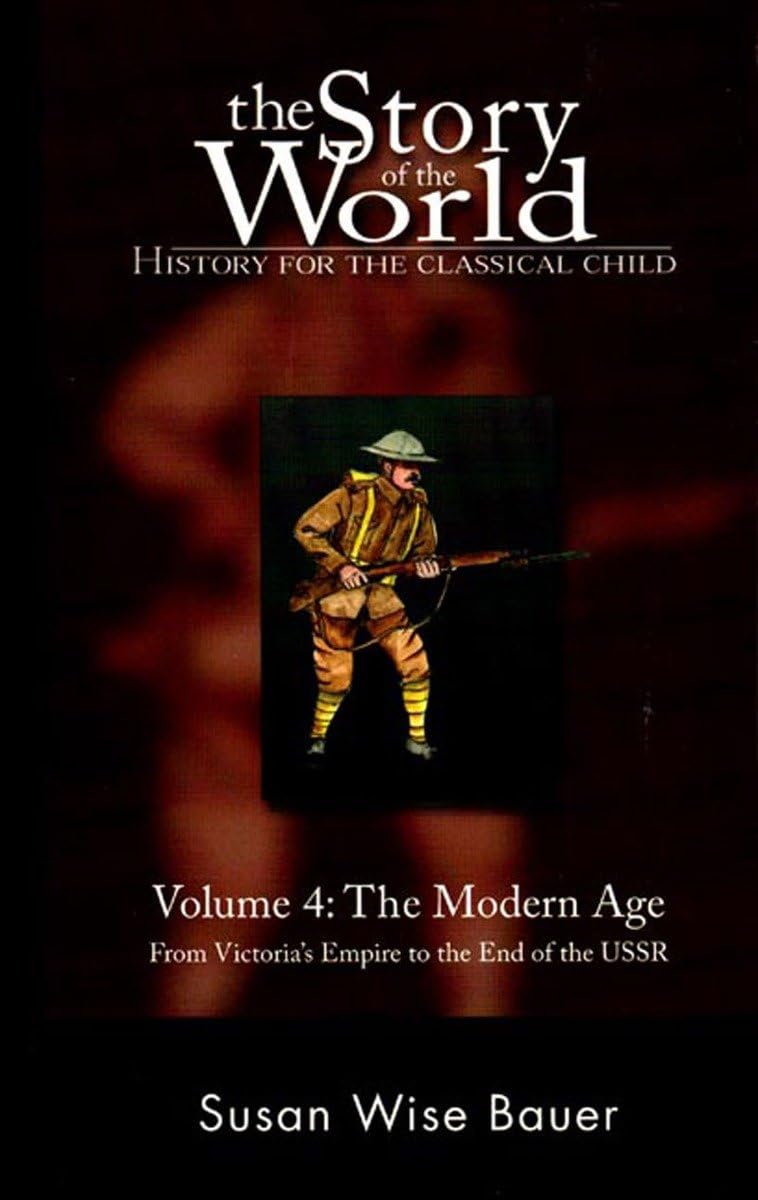 The Story of the World: History for the Classical Child, Vol