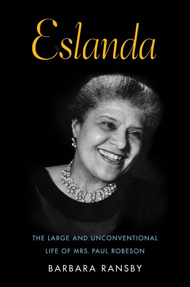 Eslanda: The Large and Unconventional Life of Mrs. Paul Robe