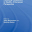 Reducing Inequalities in Health: A European Perspective