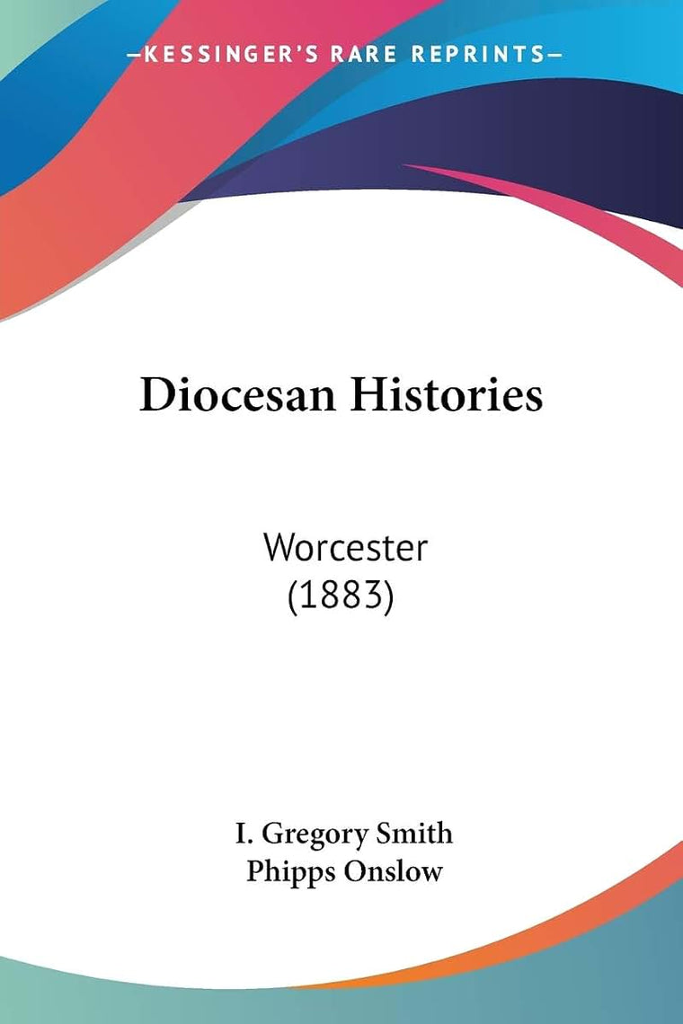 Diocesan Histories: Worcester (1883)