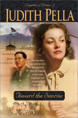 Toward the Sunrise (Daughters of Fortune, Book 3)