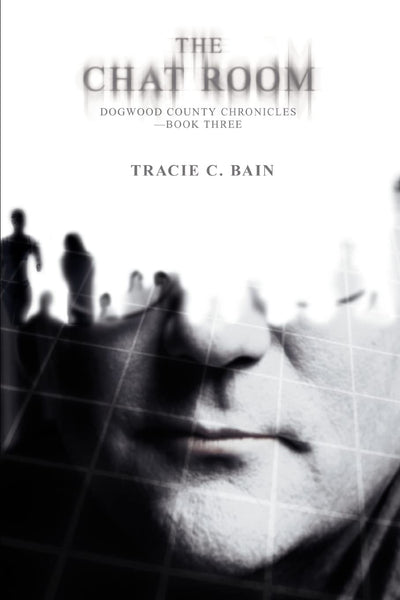 The Chat Room: Dogwood County Chronicles-Book three