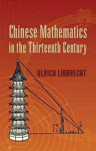 Chinese Mathematics in the Thirteenth Century (Dover Books o