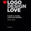 Logo Design Love: A Guide to Creating Iconic Brand Identities, 2nd Edition
