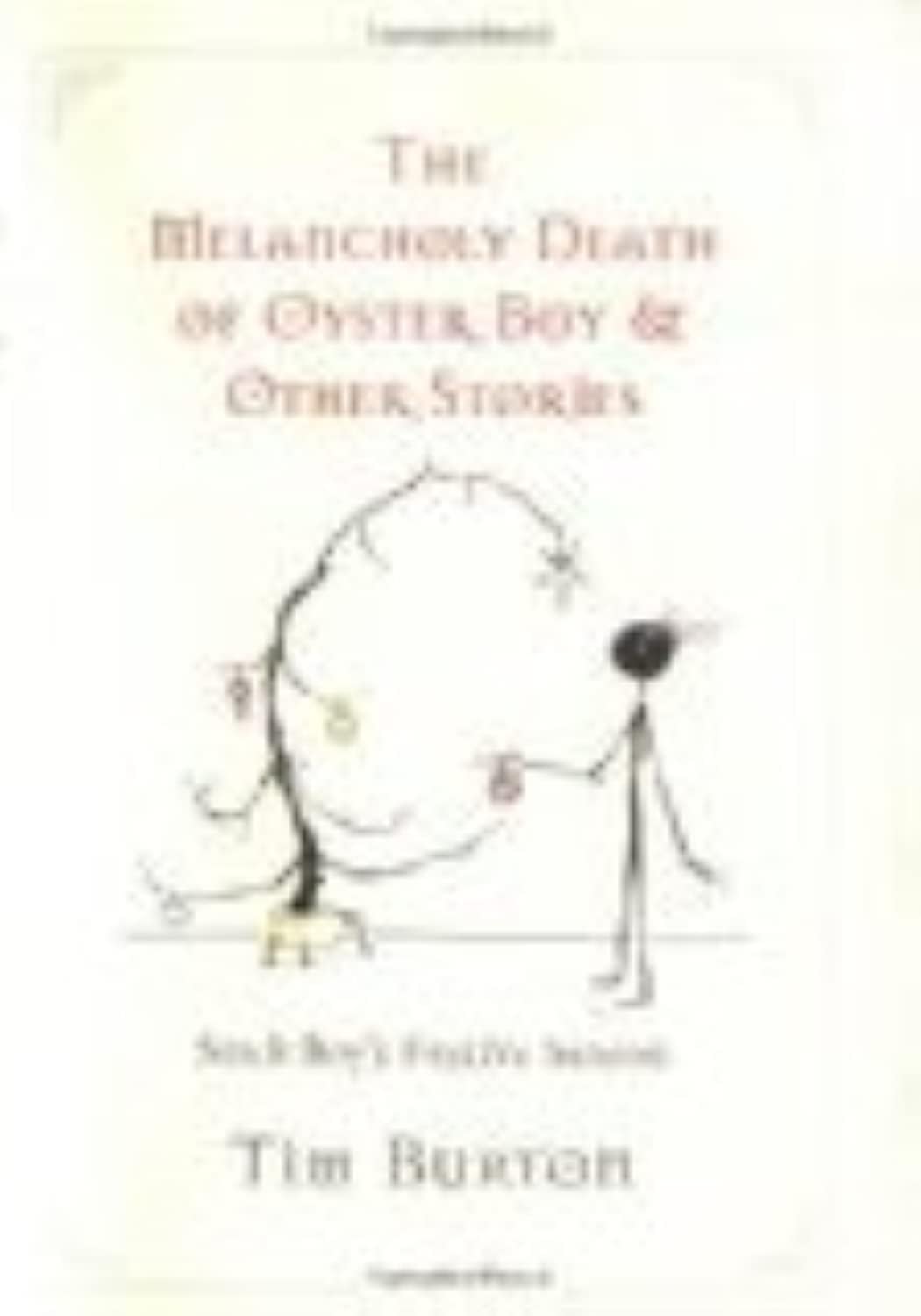 The Melancholy Death of Oyster Boy, and Other Stories by Bur