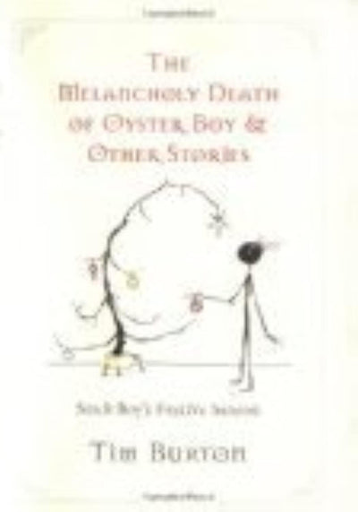 The Melancholy Death of Oyster Boy, and Other Stories by Bur