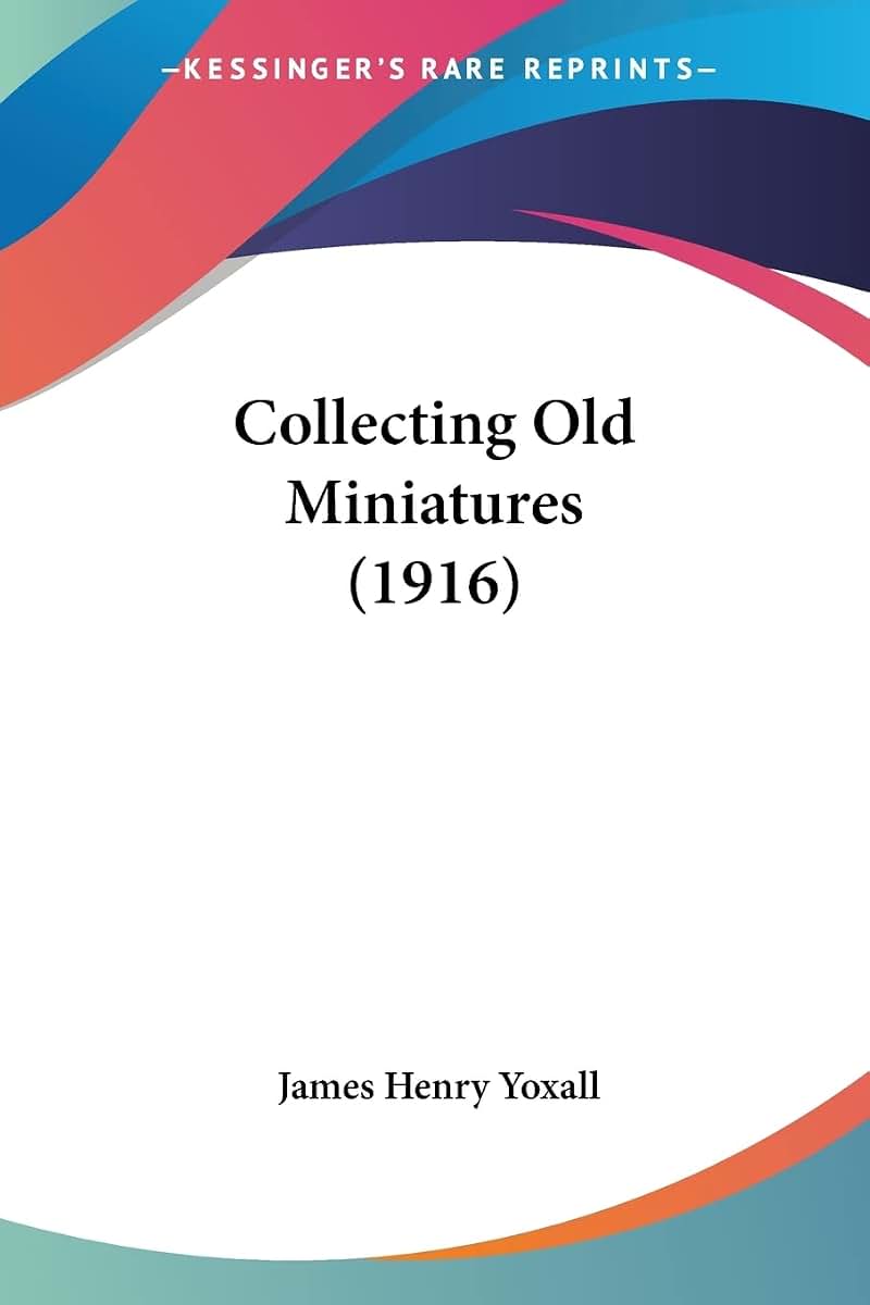 Collecting Old Miniatures (1916)