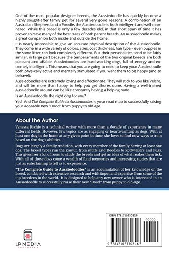 The Complete Guide to Aussiedoodles: Finding, Caring For, Training, Feeding, Socializing, and Loving Your New Aussidoodle